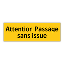 Attention Passage sans issue