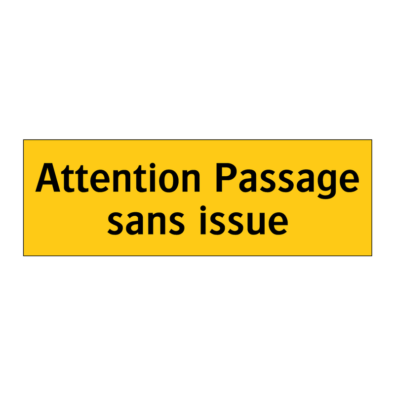 Attention Passage sans issue