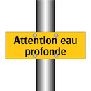 Attention eau profonde