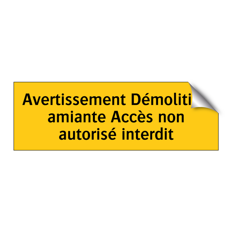 Avertissement Démolition amiante Accès non autorisé interdit