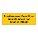 Avertissement Démolition amiante Accès non autorisé interdit