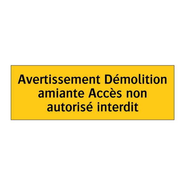Avertissement Démolition amiante Accès non autorisé interdit