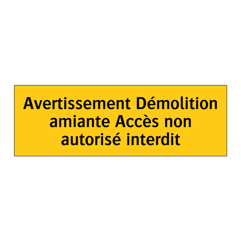 Avertissement Démolition amiante Accès non autorisé interdit