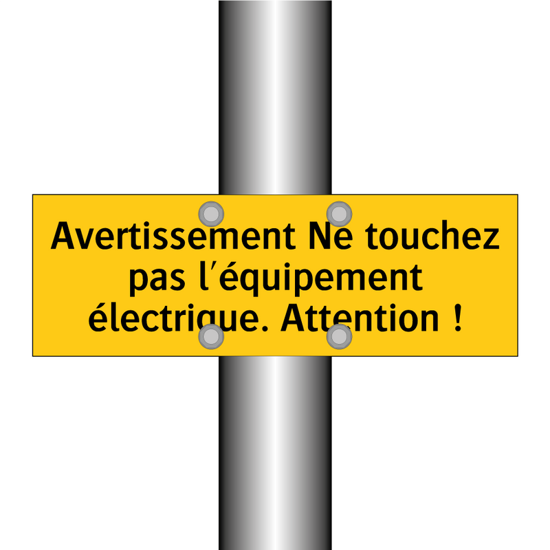 Avertissement Ne touchez pas l'équipement électrique. Attention !