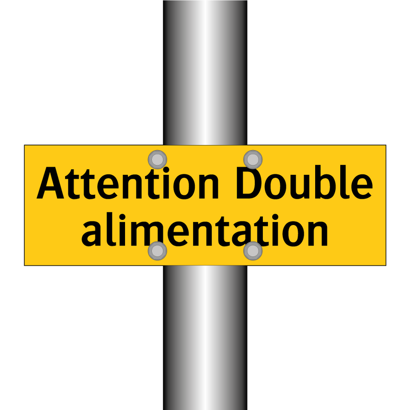 Attention Double alimentation