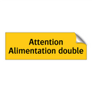 Attention Alimentation double