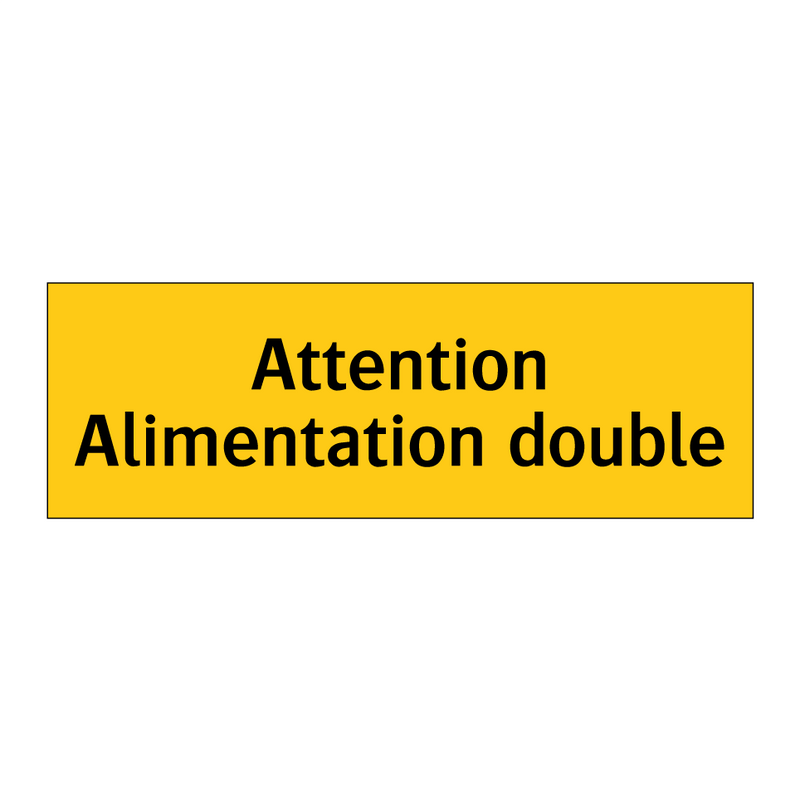 Attention Alimentation double