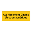 Avertissement Champ électromagnétique