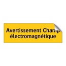 Avertissement Champ électromagnétique