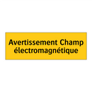 Avertissement Champ électromagnétique