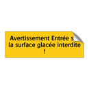 Avertissement Entrée sur la surface glacée interdite !