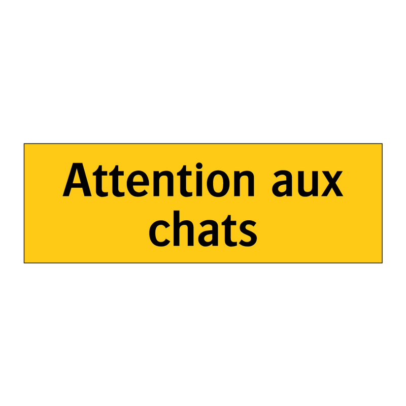 Attention aux chats