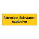 Attention Substance explosive