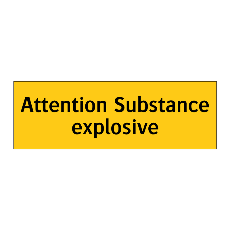 Attention Substance explosive
