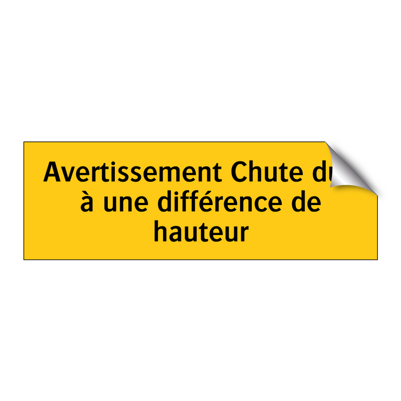Avertissement Chute due à une différence de hauteur