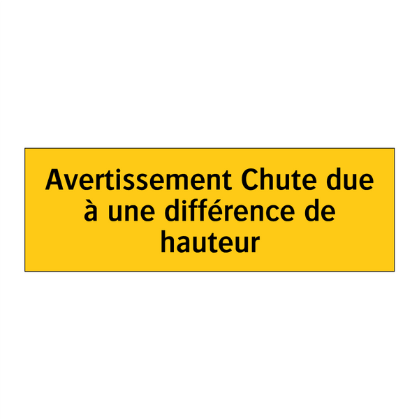 Avertissement Chute due à une différence de hauteur