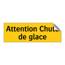 Attention Chute de glace