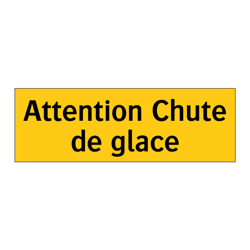 Attention Chute de glace