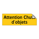 Attention Chute d'objets