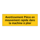 Avertissement Pièce en mouvement rapide dans la machine à plier