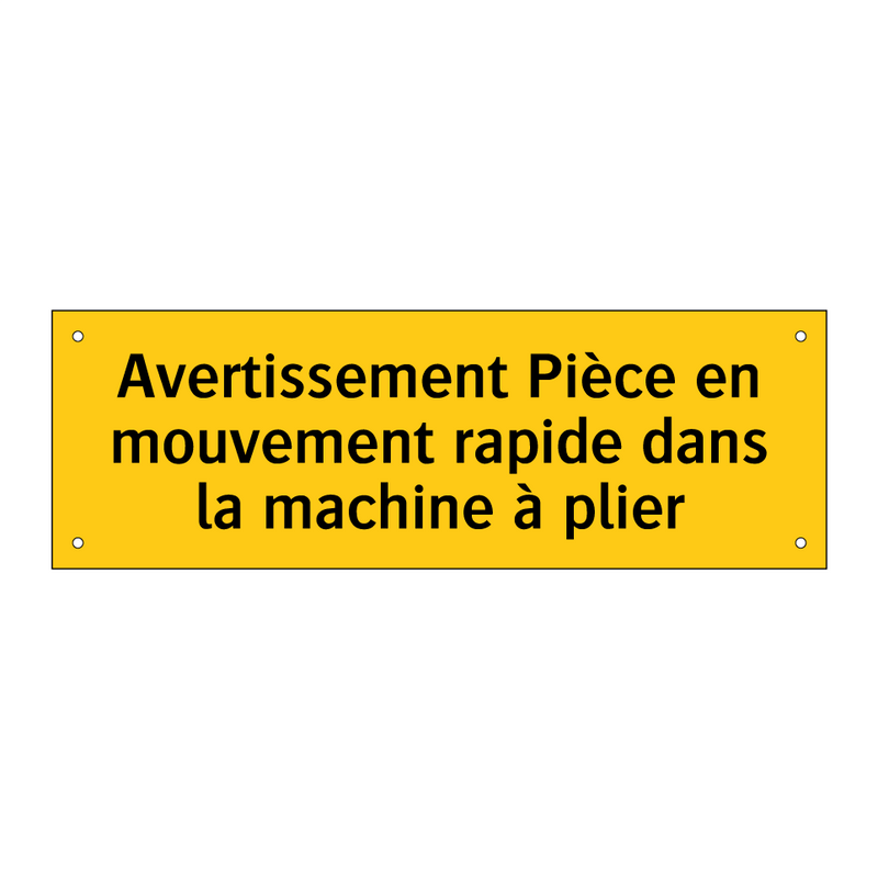 Avertissement Pièce en mouvement rapide dans la machine à plier