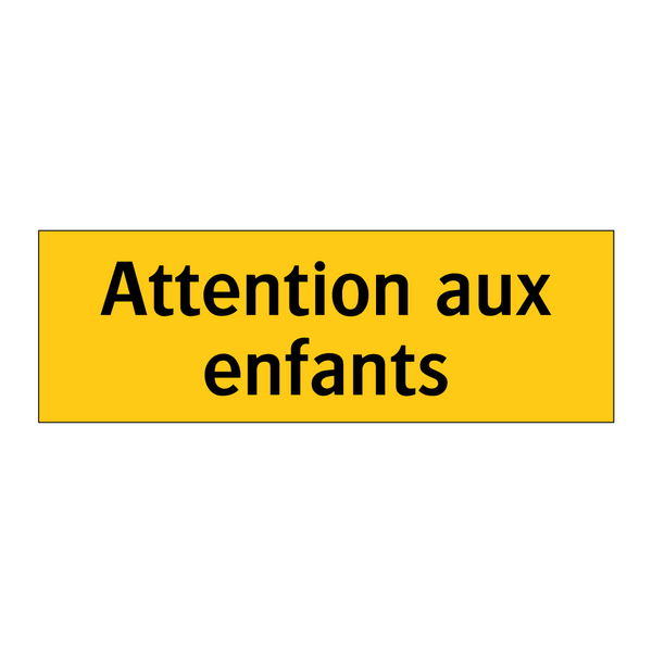 Attention aux enfants