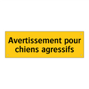 Avertissement pour chiens agressifs
