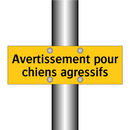 Avertissement pour chiens agressifs