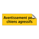 Avertissement pour chiens agressifs