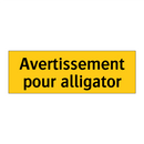 Avertissement pour alligator
