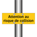 Attention au risque de collision
