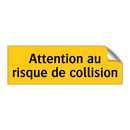 Attention au risque de collision