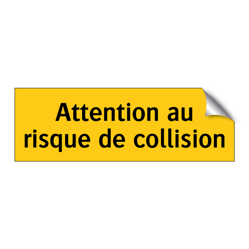 Attention au risque de collision