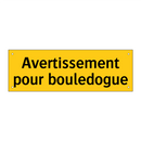 Avertissement pour bouledogue