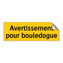 Avertissement pour bouledogue