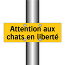 Attention aux chats en liberté