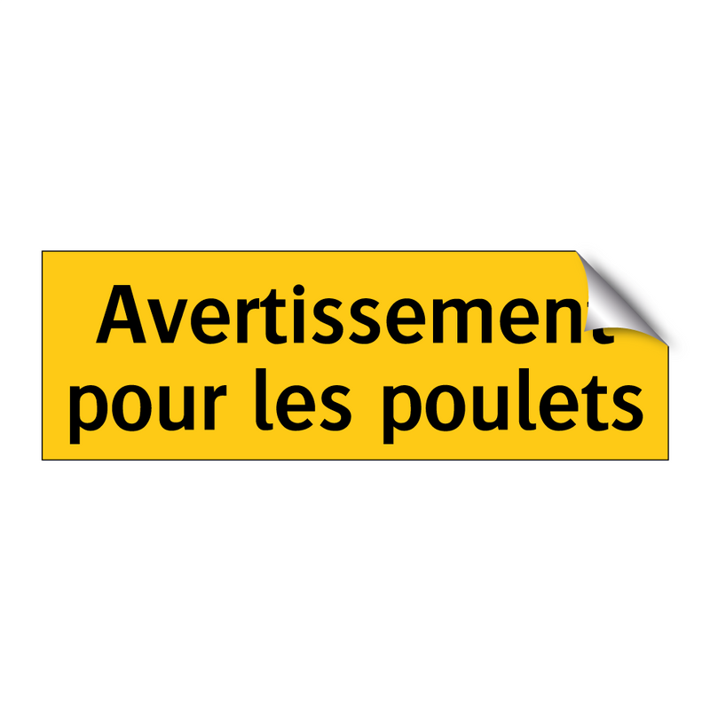 Avertissement pour les poulets