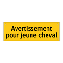Avertissement pour jeune cheval