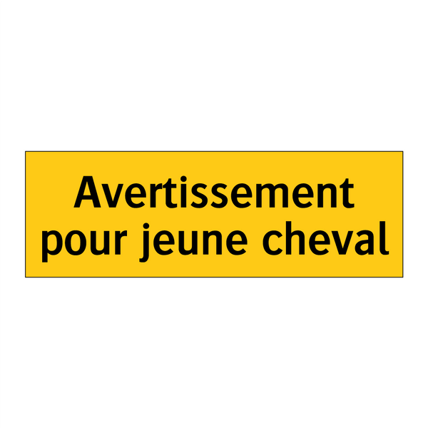 Avertissement pour jeune cheval