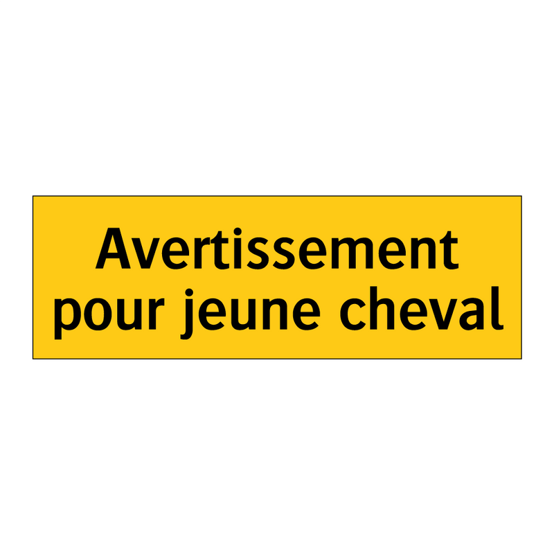 Avertissement pour jeune cheval