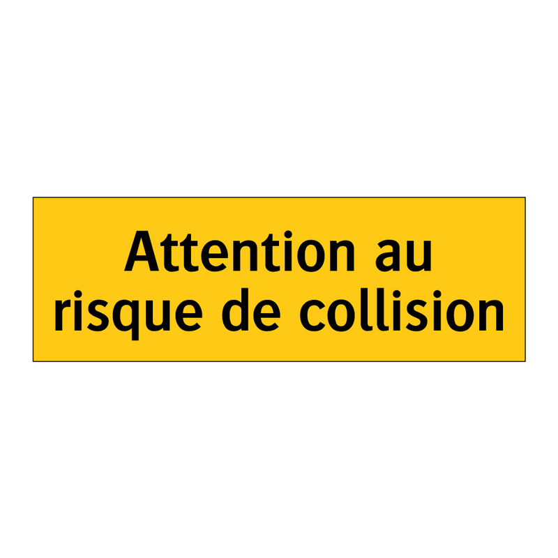 Attention au risque de collision
