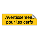 Avertissement pour les cerfs
