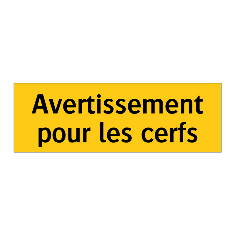 Avertissement pour les cerfs