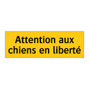 Attention aux chiens en liberté