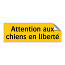 Attention aux chiens en liberté
