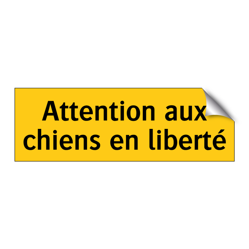 Attention aux chiens en liberté
