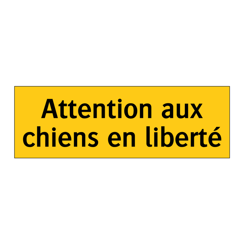 Attention aux chiens en liberté