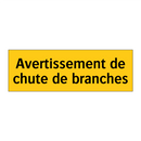 Avertissement de chute de branches