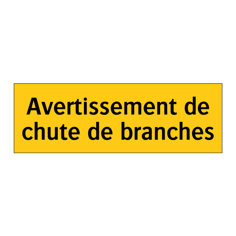 Avertissement de chute de branches