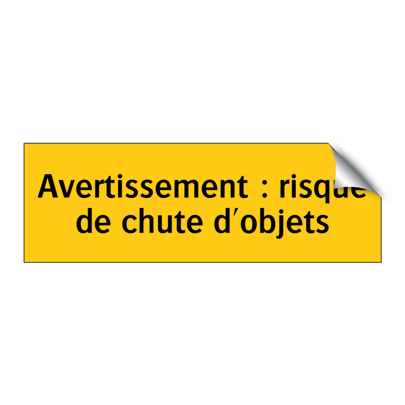 Avertissement : risque de chute d'objets